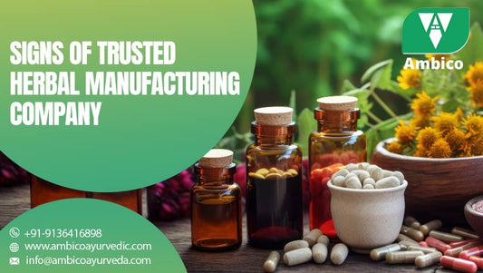 Signs of a Trusted Herbal Manufacturing Company
